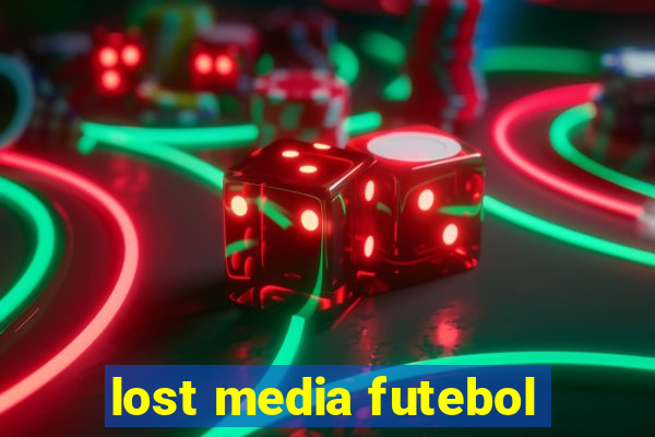 lost media futebol